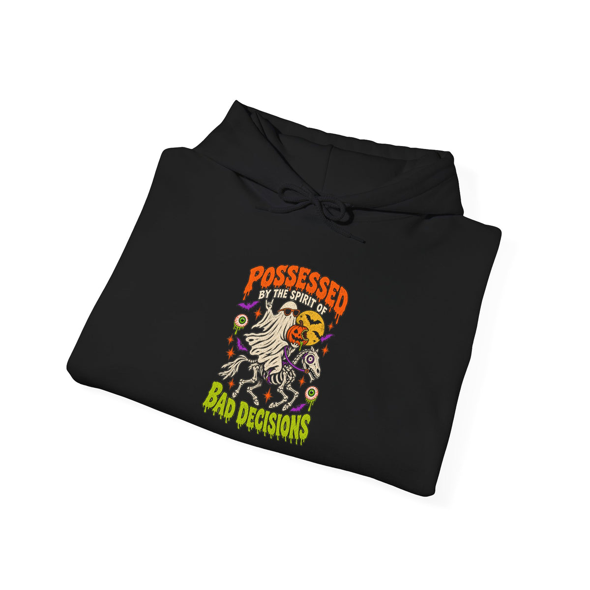 Possessed by the spirit of Bad Decisions Hoodie