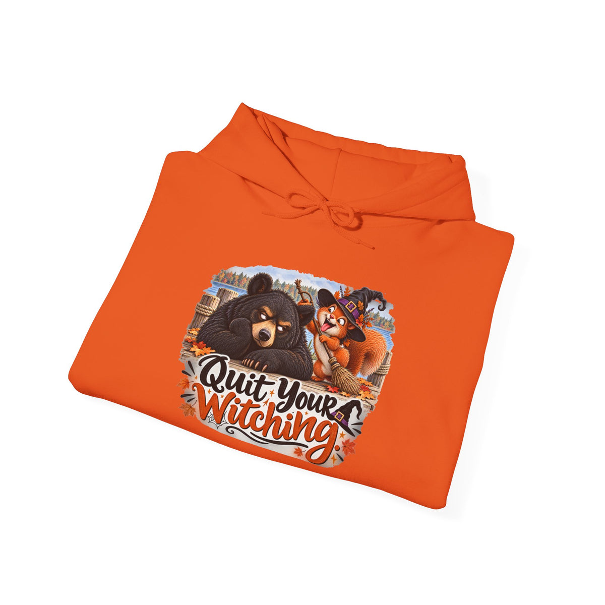 "Quit Your Witching" Hoodie