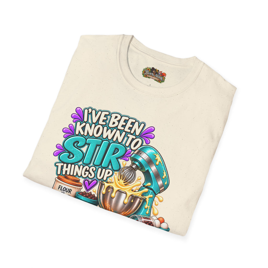 "I've Been Known to Stir Things Up" Cute Pastry Baker Tee