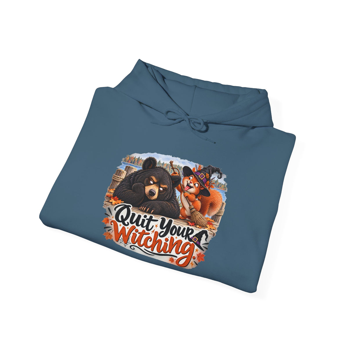"Quit Your Witching" Hoodie
