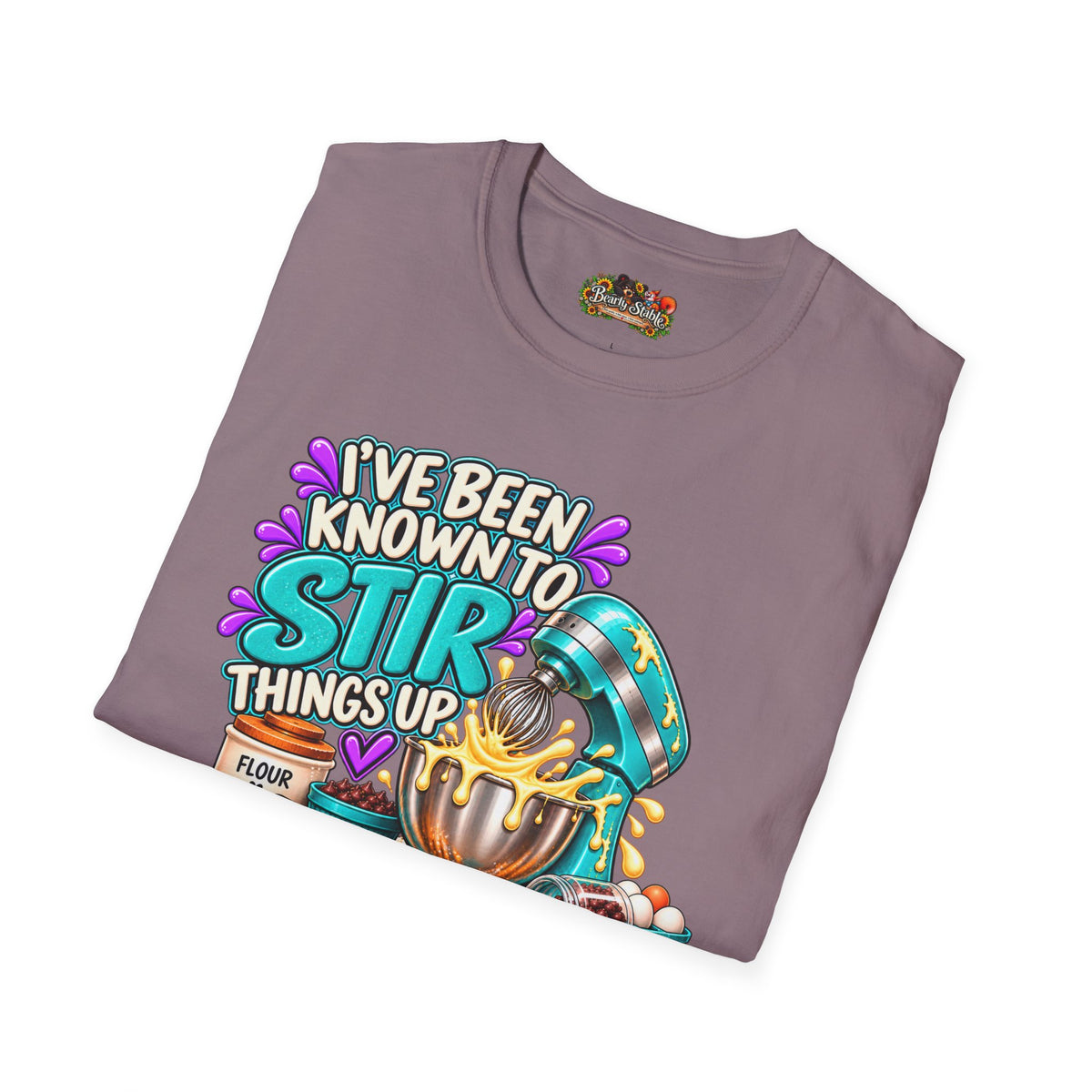 "I've Been Known to Stir Things Up" Cute Pastry Baker Tee