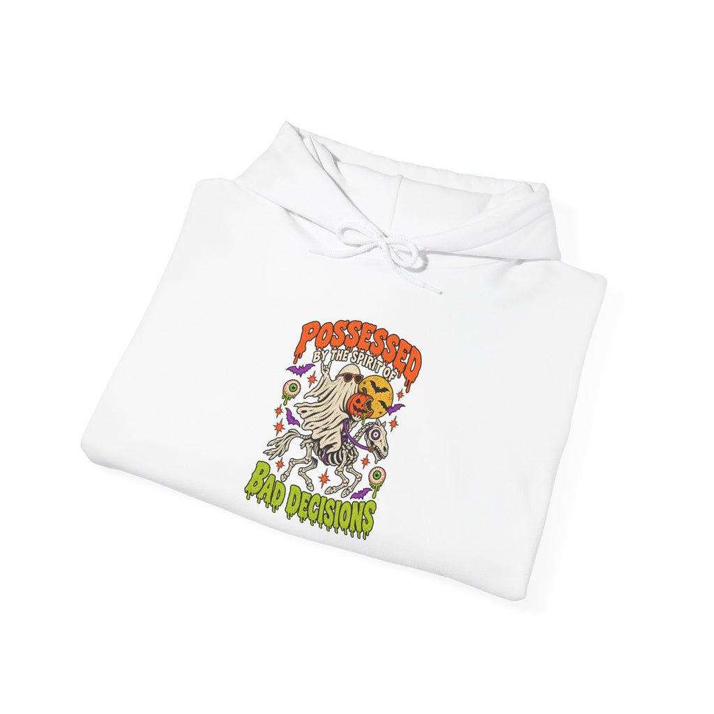 Possessed by the spirit of Bad Decisions Hoodie