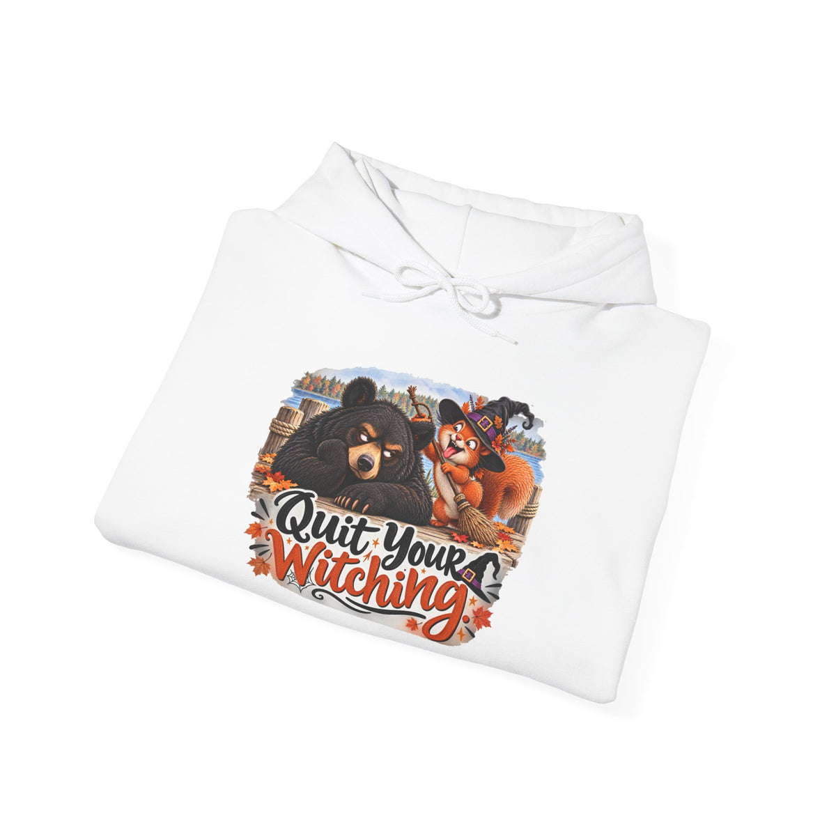 "Quit Your Witching" Hoodie