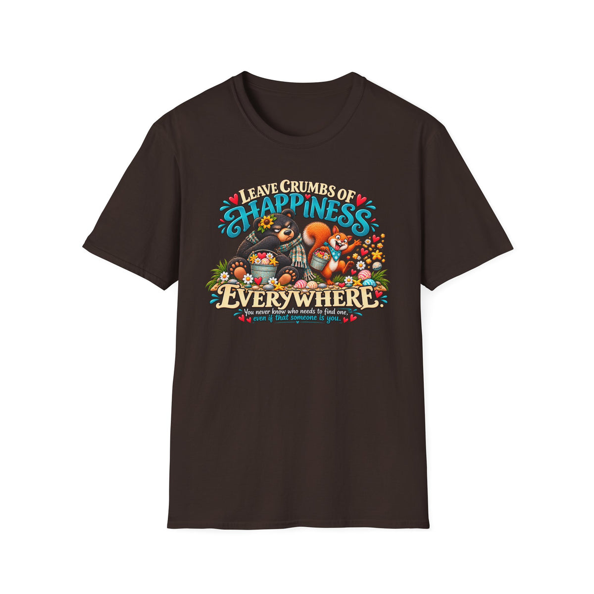 T-Shirt — "Leave Crumbs of Happiness Everywhere" Cute Woodland Animals Graphic Tee