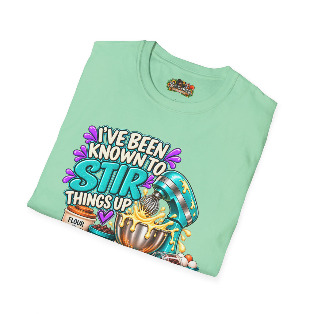"I've Been Known to Stir Things Up" Cute Pastry Baker Tee