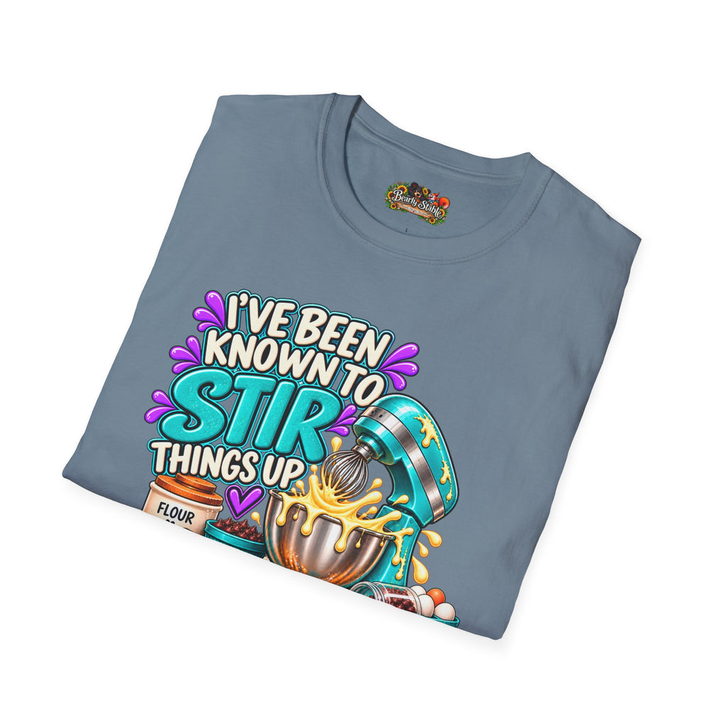 "I've Been Known to Stir Things Up" Cute Pastry Baker Tee