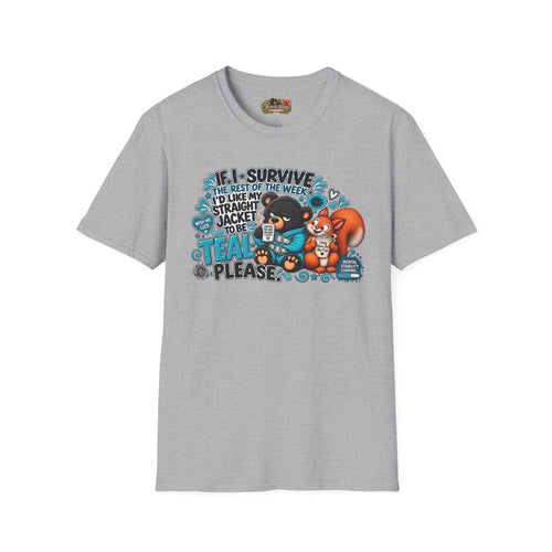 'If I Survive This Week, My Straight Jacket Should Be Teal' Bear & Squirrel T-Shirt