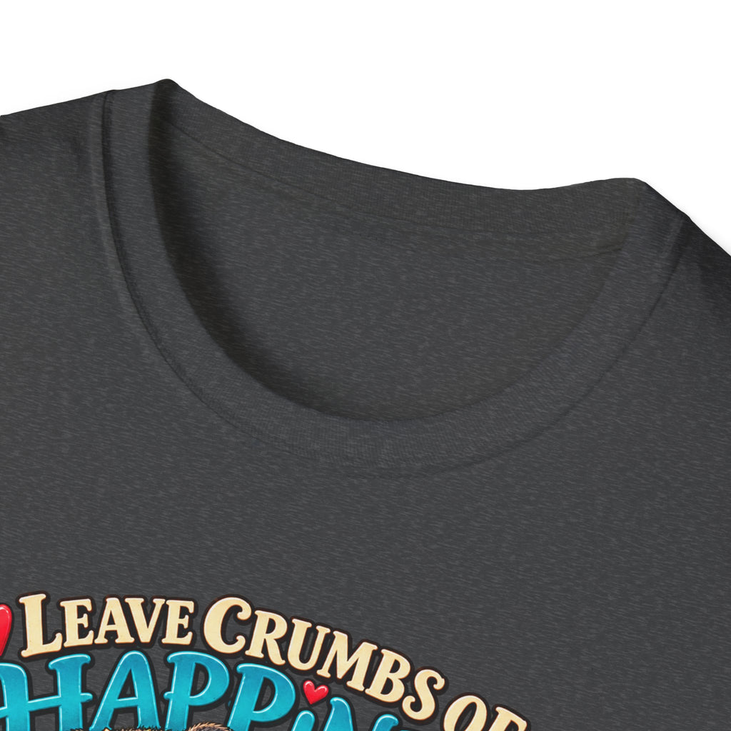 T-Shirt — "Leave Crumbs of Happiness Everywhere" Cute Woodland Animals Graphic Tee