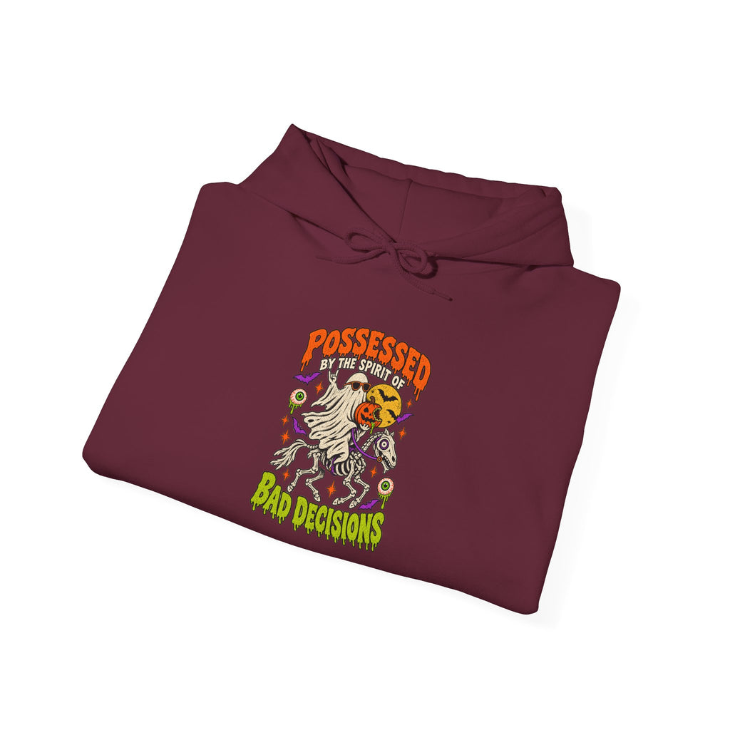 Possessed by the spirit of Bad Decisions Hoodie