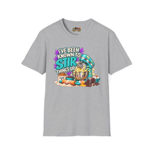 "I've Been Known to Stir Things Up" Cute Pastry Baker Tee