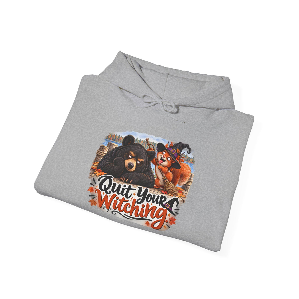 "Quit Your Witching" Hoodie