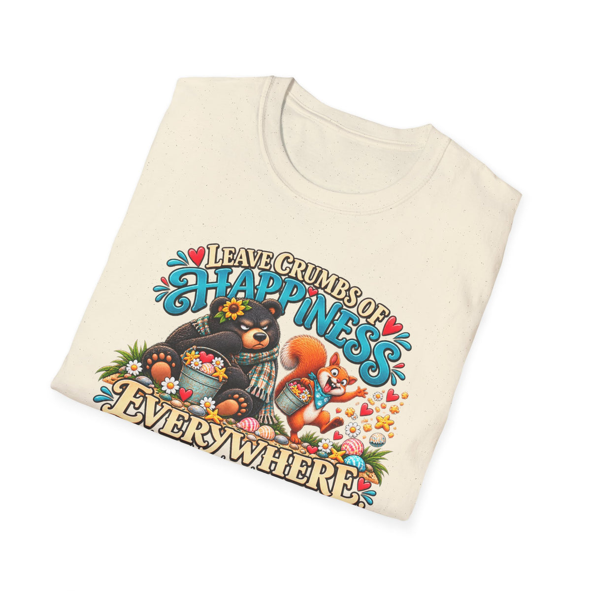 T-Shirt — "Leave Crumbs of Happiness Everywhere" Cute Woodland Animals Graphic Tee