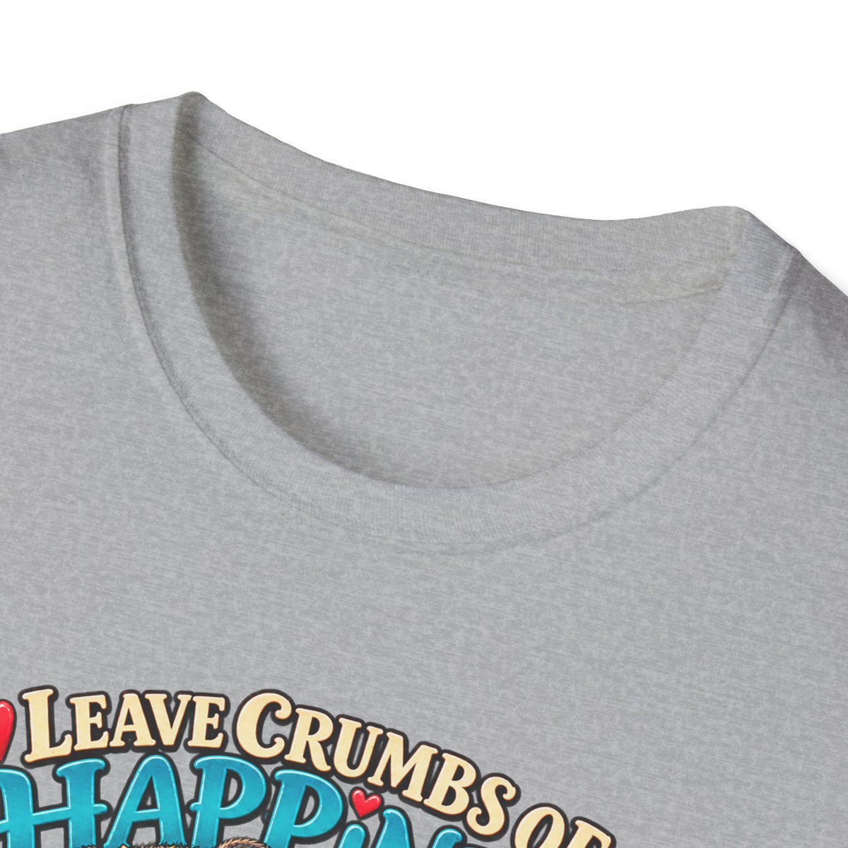 T-Shirt — "Leave Crumbs of Happiness Everywhere" Cute Woodland Animals Graphic Tee