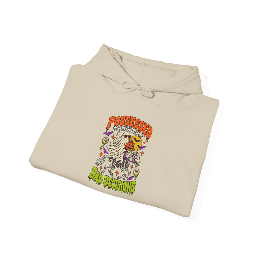 Possessed by the spirit of Bad Decisions Hoodie