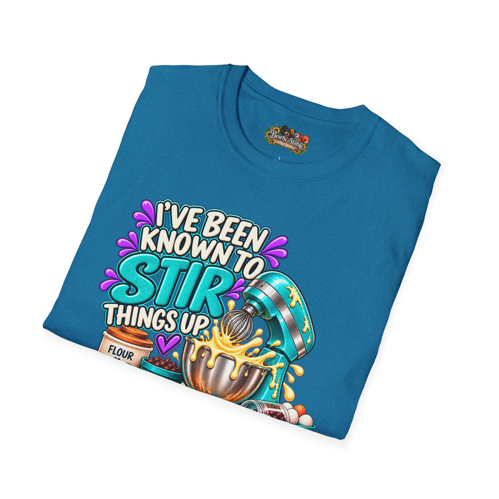 "I've Been Known to Stir Things Up" Cute Pastry Baker Tee