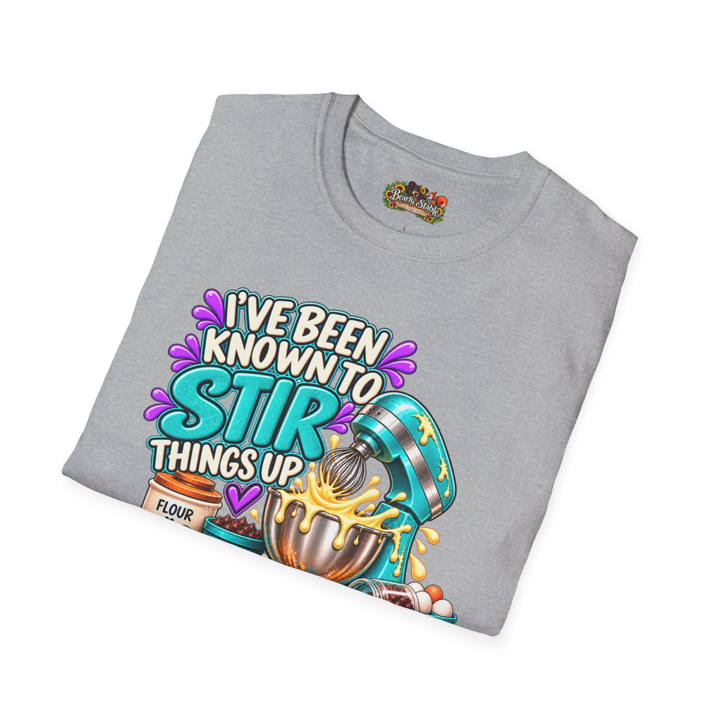 "I've Been Known to Stir Things Up" Cute Pastry Baker Tee