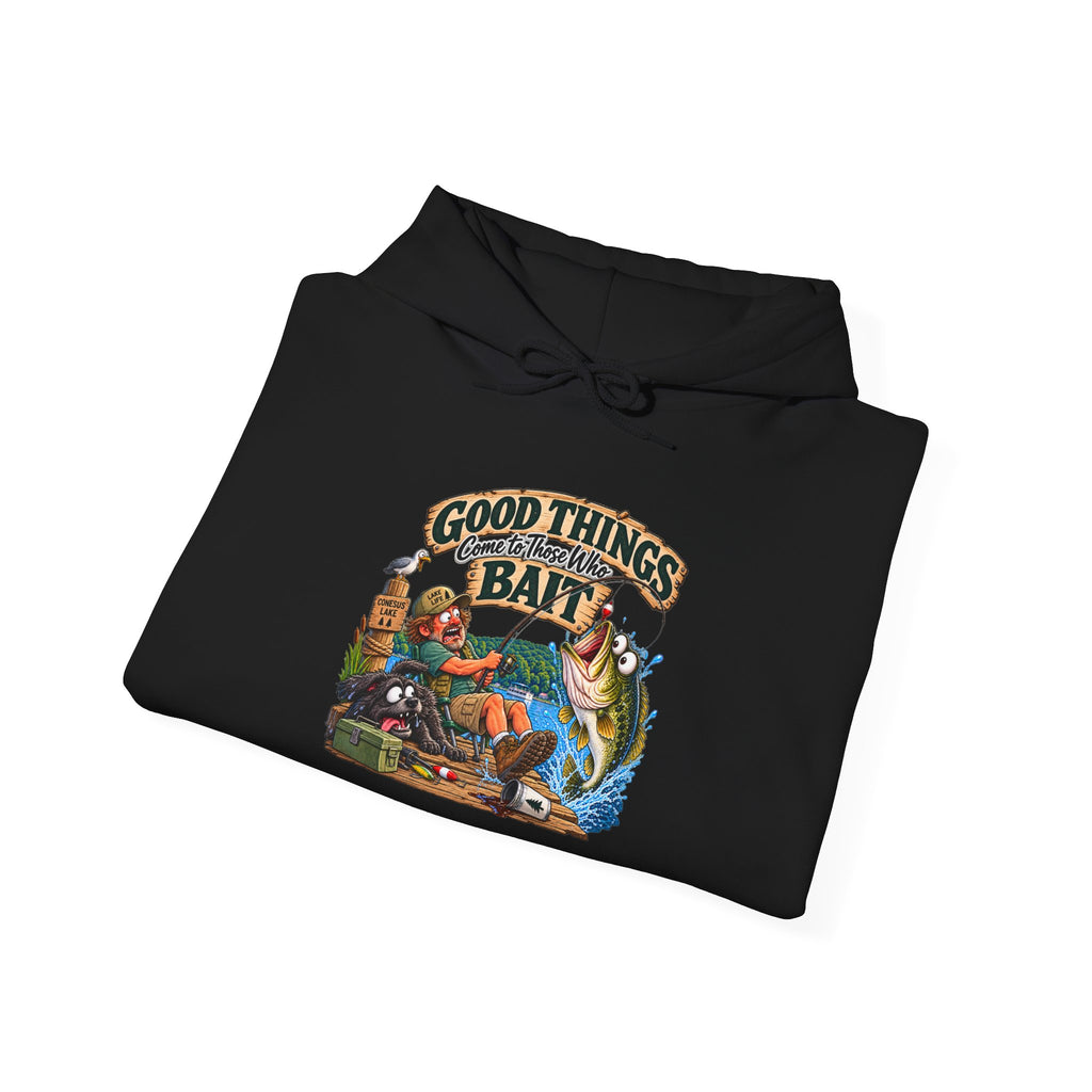 Good Things Come to Those Who Bait Hoodie
