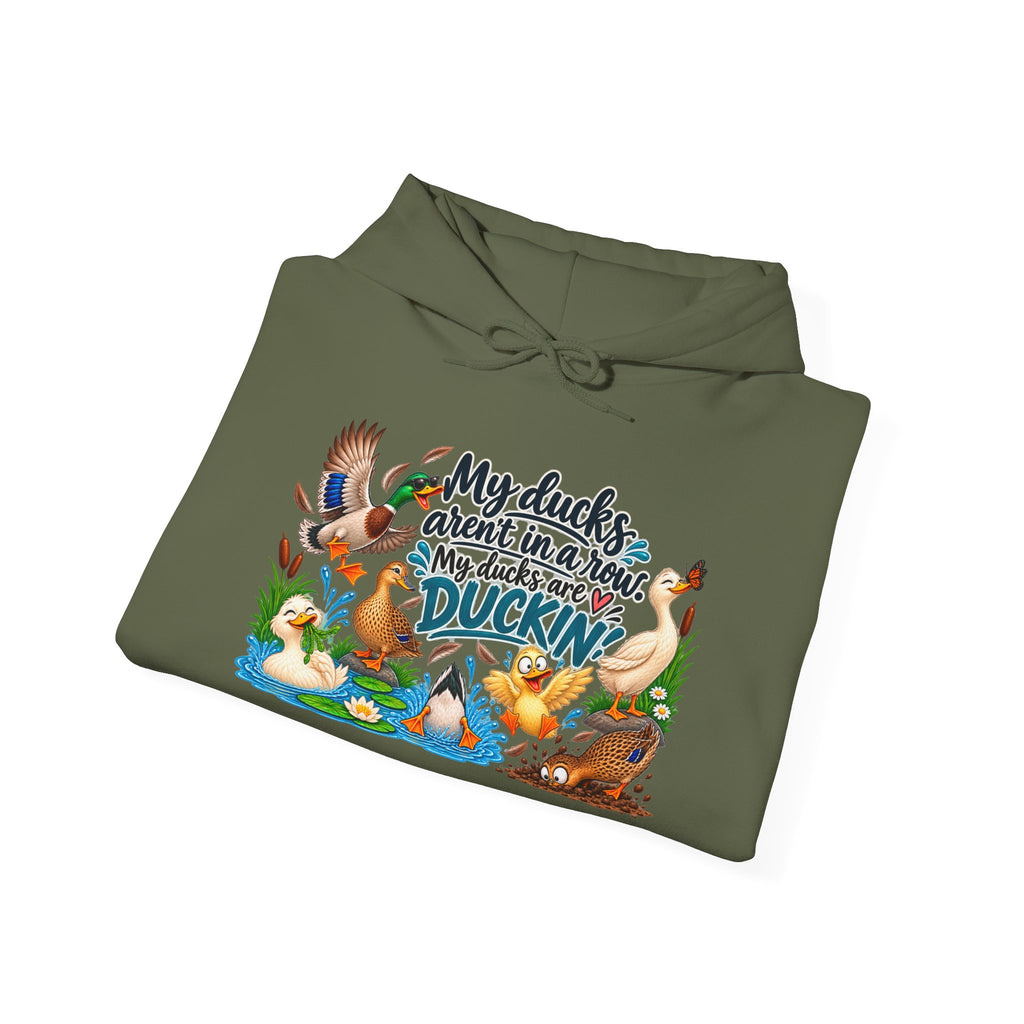 My Ducks Aren't in a Row, My Ducks are Duckin Sweatshirt