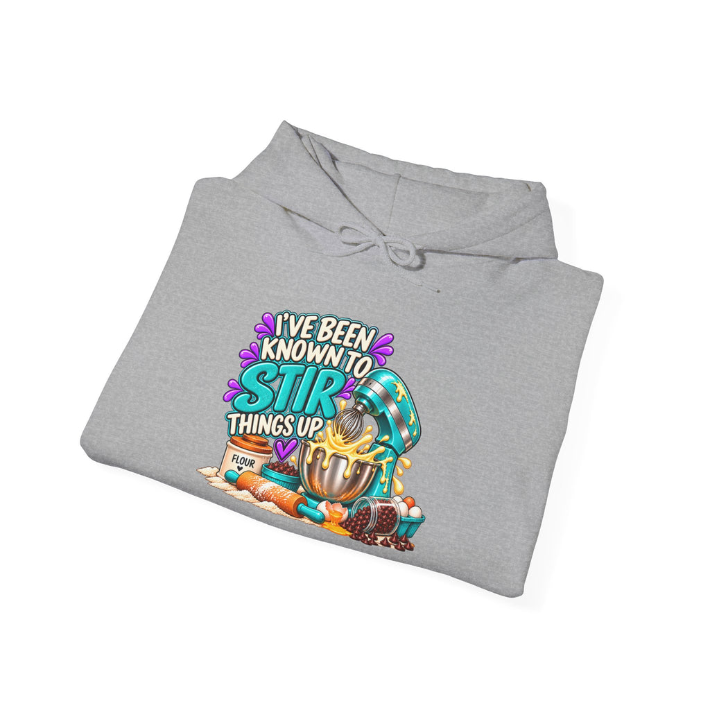 "I've Been Known to Stir Things Up" Sweatshirt