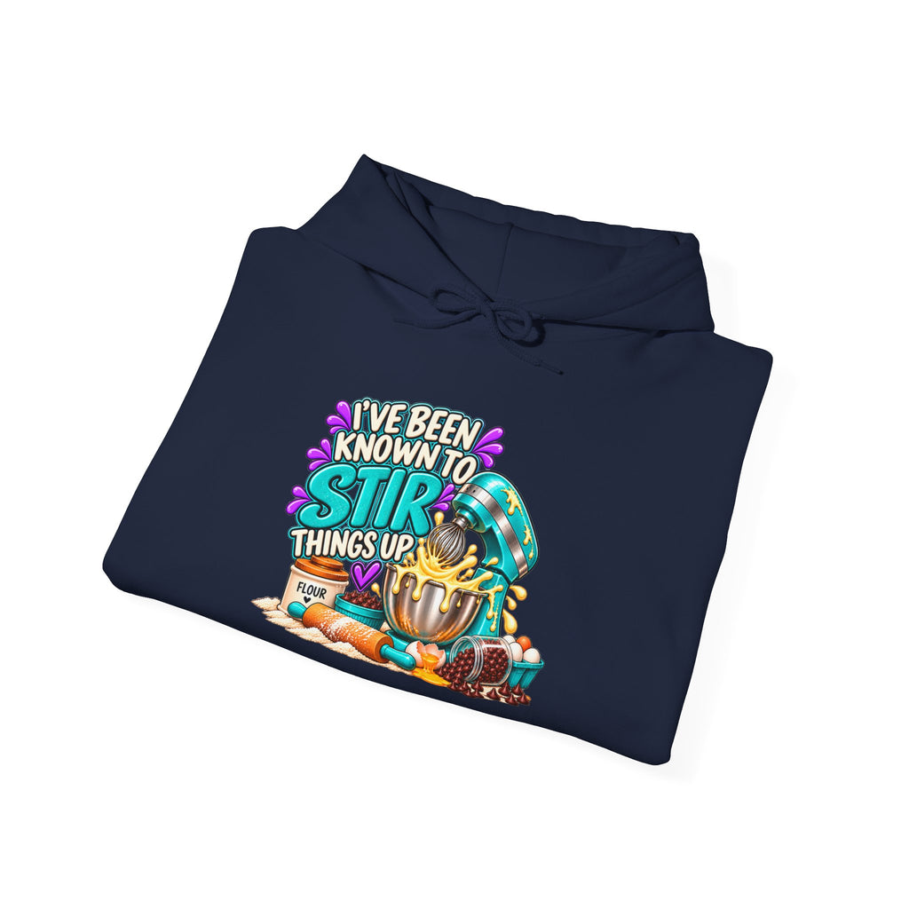 "I've Been Known to Stir Things Up" Sweatshirt