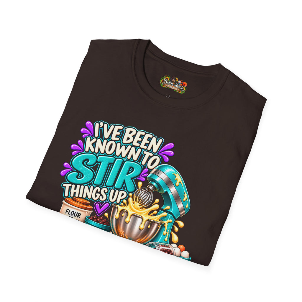 "I've Been Known to Stir Things Up" Cute Pastry Baker Tee