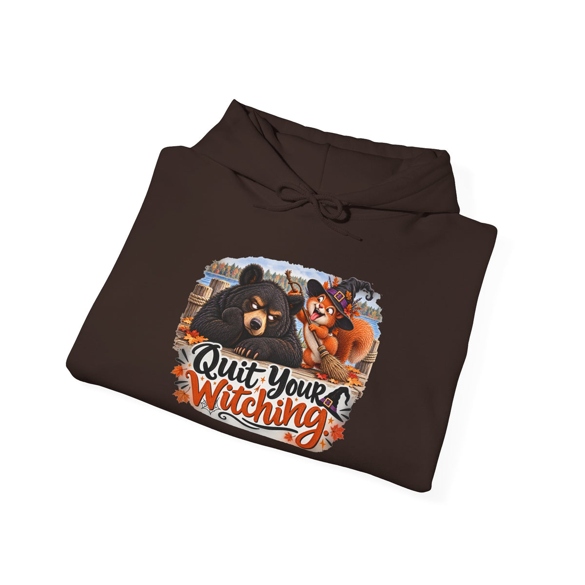 "Quit Your Witching" Hoodie