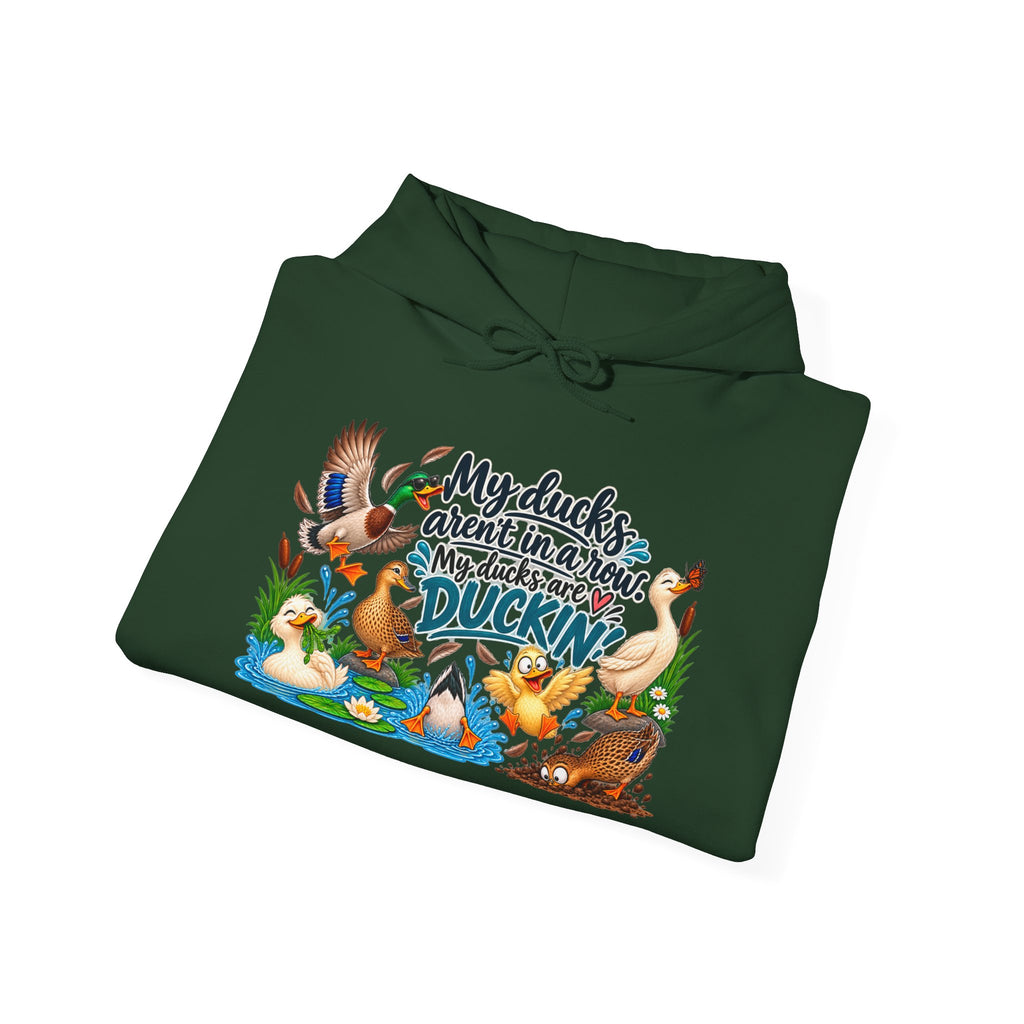 My Ducks Aren't in a Row, My Ducks are Duckin Sweatshirt