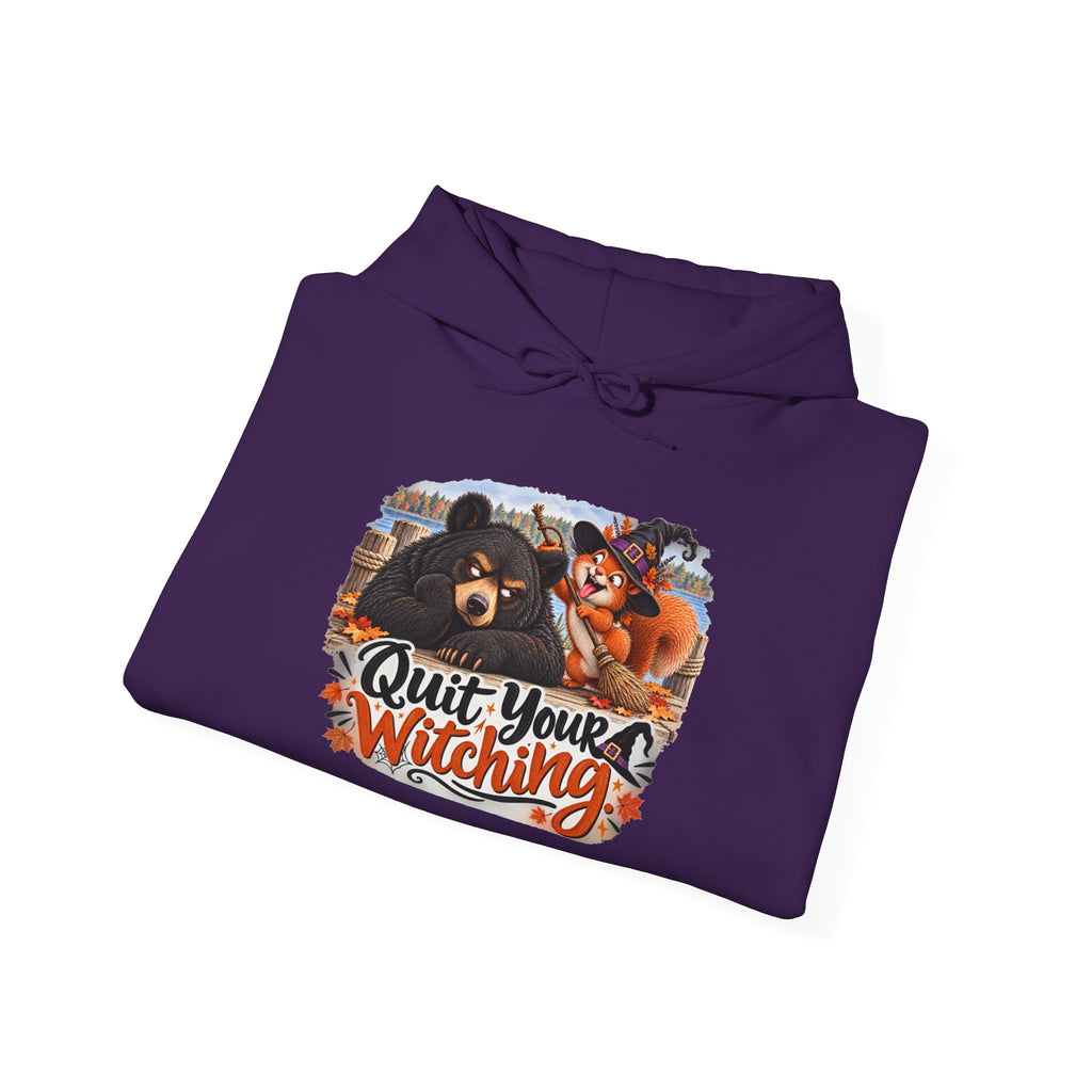 "Quit Your Witching" Hoodie