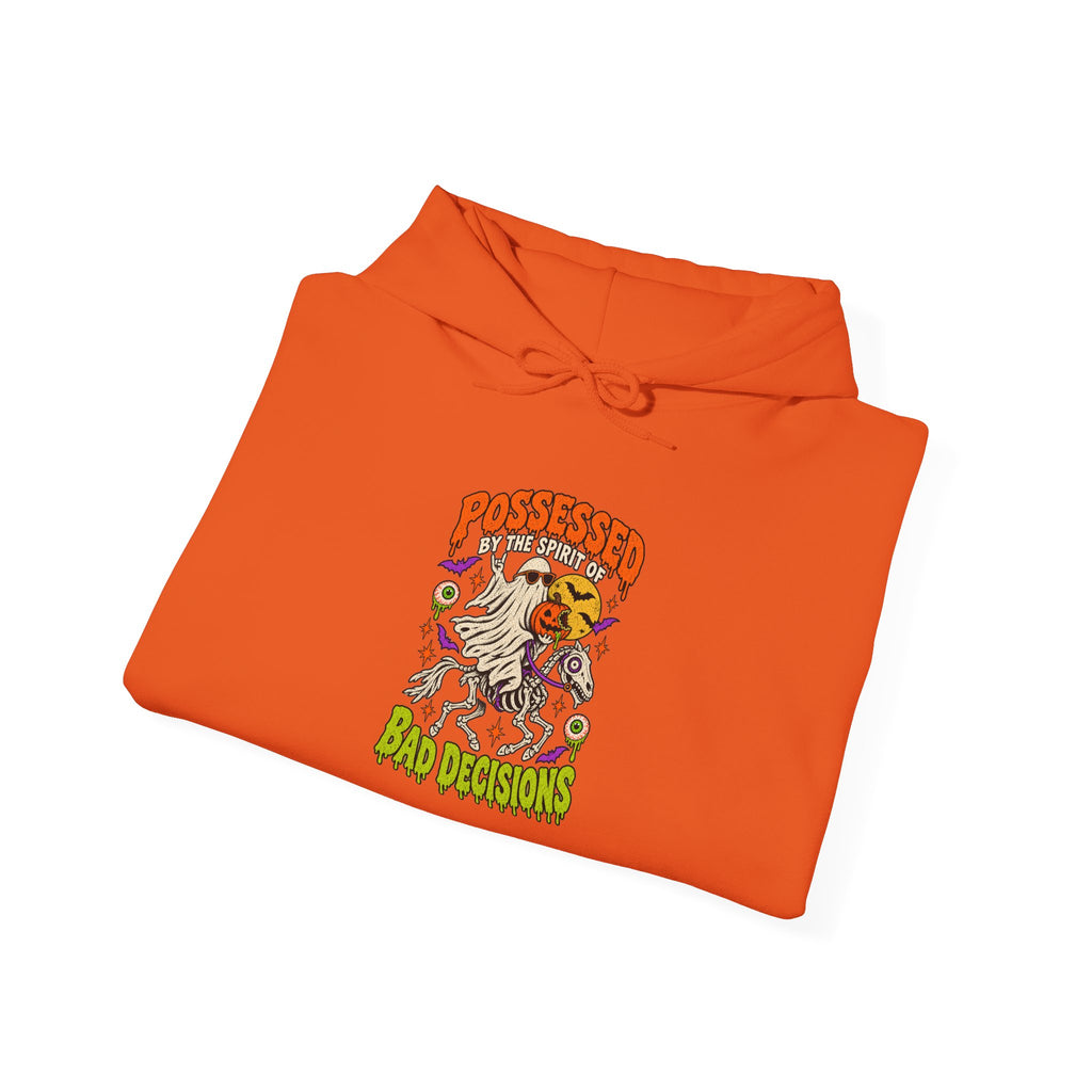 Possessed by the spirit of Bad Decisions Hoodie